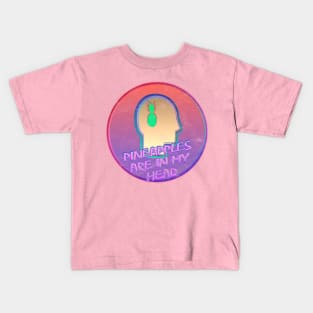 Pineapples Are In My Head - Pork Soda Kids T-Shirt